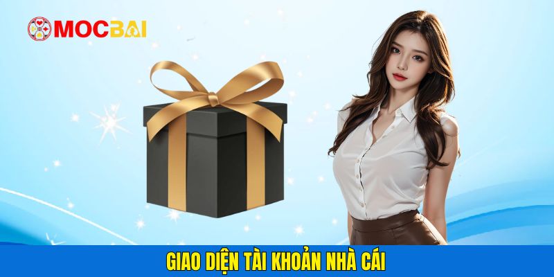 Giao diện tài khoản nhà cái