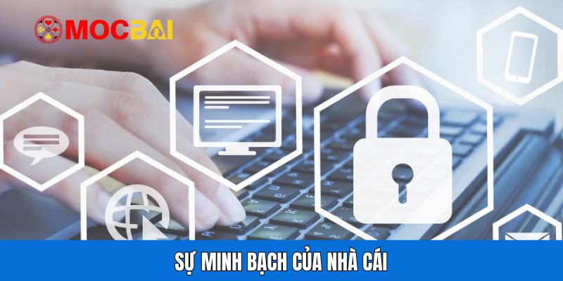 Sự minh bạch của nhà cái